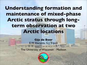 Understanding formation and  maintenance of mixed-phase  Arctic stratus through long-  term