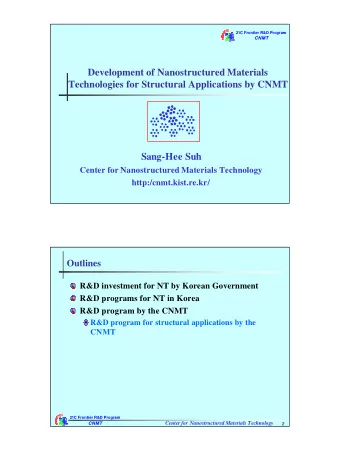 Development of Nanostructured Materials  Technologies for Structural Applications by CNMT  Sang-Hee