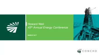 Howard Weil 45 th Annual Energy Conference  MARCH 2017  Forward-Looking Statements and Other