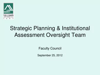 Strategic Planning &amp; Institutional  Assessment Oversight Team  Faculty Council  September 25,