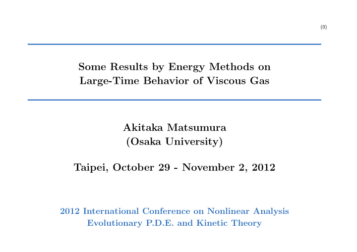some results by energy methods on large time behavior of