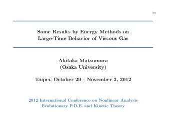 Some Results by Energy Methods on  Large-Time Behavior of Viscous Gas  Akitaka Matsumura  (Osaka