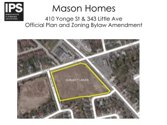 Mason Homes  410 Yonge St &amp; 343 Little Ave  Official Plan and Zoning Bylaw Amendment  SUBJECT
