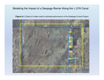 Modeling the Impact of a Seepage Barrier Along the L-31N Canal Figure A-1. Extent of model used to