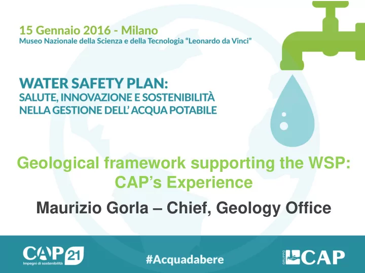geological framework supporting the wsp cap s experience