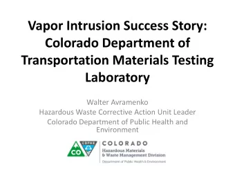 Vapor Intrusion Success Story:  Colorado Department of  Transportation Materials Testing