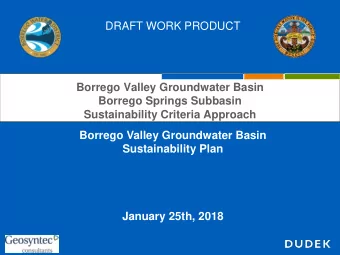 DRAFT WORK PRODUCT  Borrego Valley Groundwater Basin  Borrego Springs Subbasin  Sustainability