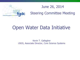 Open Water Data Initiative  Kevin T. Gallagher  USGS, Associate Director, Core Science Systems
