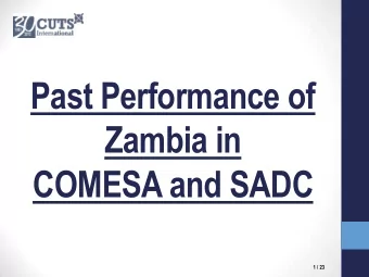 COMESA and SADC  1 / 23  Contents  Introduction  Zambias Trade Overview  COMESA