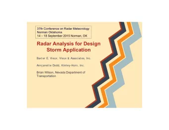 Radar Analysis for Design  Storm Application  Baxter E. Vieux, Vieux &amp; Associates, Inc.  Annj