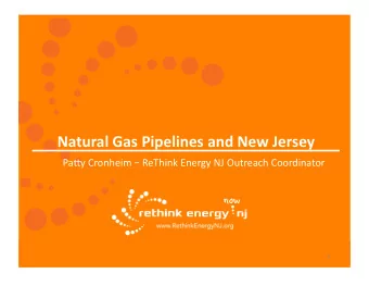 Natural  Gas  Pipelines  and  New  Jersey   Pa%y  Cronheim    ReThink