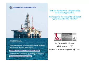Dr. Symeon Kassianides Chairman and CEO Hyperion Systems Engineering Group Significant Economic