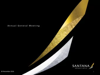 A n n u a l  G e n e r a l  M e e t i n g  30 November 2016  1  D i s c l ai m e r  All information