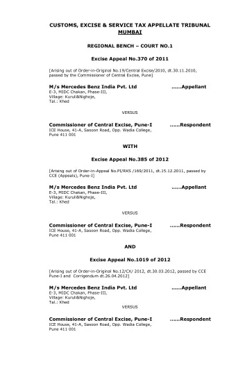 CUSTOMS, EXCISE &amp; SERVICE TAX APPELLATE TRIBUNAL  MUMBAI  REGIONAL BENCH  COURT NO.1  Excise