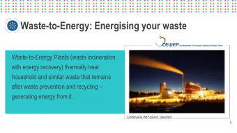 Waste-to-Energy: Energising your waste  Waste-to-Energy Plants (waste incineration  with energy