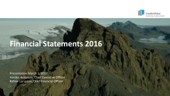 Financial Statements 2016  Presentation March 1, 2017  Hordur Arnarson, Chief Executive Officer