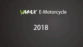 2018  MODEL NO.  MAX SPEED  L OADING QTY  F:90/90-12  R:100/80-12  TYRE SIZE  130 N.M  TORQUE  60K