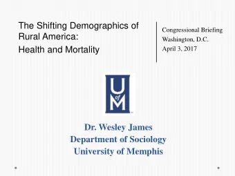 The Shifting Demographics of  Congressional Briefing  Rural America:  Washington, D.C.  Health and