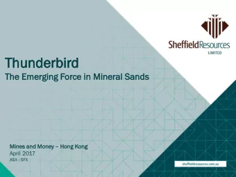 Th  Thunderbir  underbird  The Em  e Emer  ergi  ging  g Force  ce in  in Min  iner  eral Sands  ds