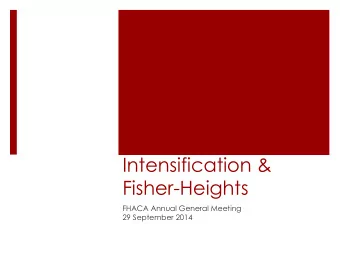 Intensification &amp;  Fisher-Heights  FHACA Annual General Meeting  29 September 2014