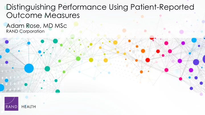 distinguishing performance using patient reported outcome