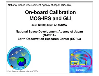 On-board Calibration  MOS-IRS and GLI  Jens NIEKE, Ichio ASANUMA  National Space Development Agency