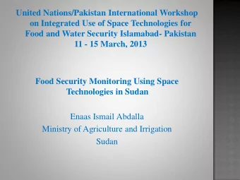 Food and Water Security Islamabad- Pakistan  11 - 15 March, 2013  Food Security Monitoring Using