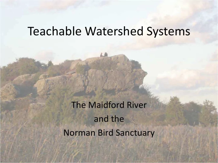 teachable watershed systems