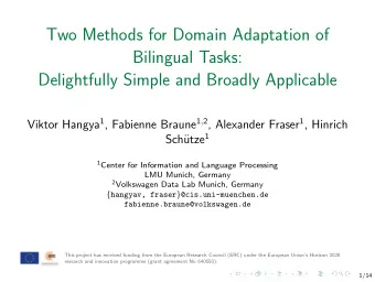 Two Methods for Domain Adaptation of  Bilingual Tasks:  Delightfully Simple and Broadly Applicable