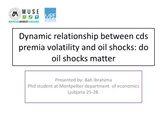 Presented by: Bah Ibrahima  Phd student at Montpellier department  of economics  Ljubjana 25-28.