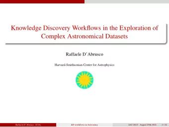Knowledge Discovery Workflows in the Exploration of  Complex Astronomical Datasets  Raffaele