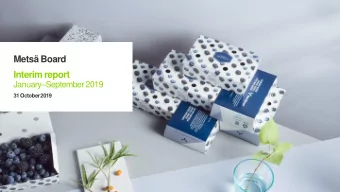 Mets Board  Interim report January  September 2019  31 October 2019  Q3 in summary