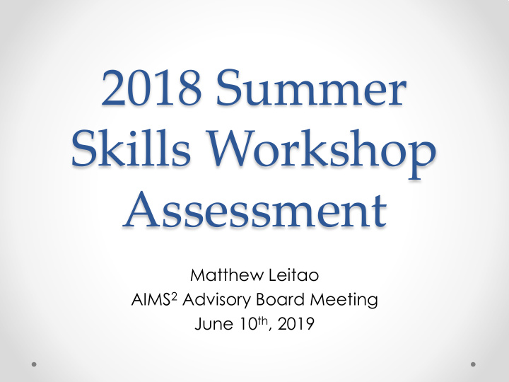 2018 summer skills workshop assessment