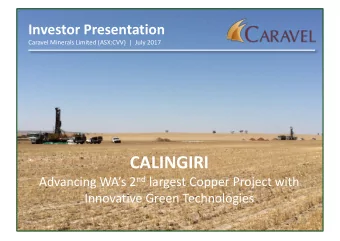 CALINGIRI Advancing WAs 2 nd largest Copper Project with  Innovative Green Technologies  Company