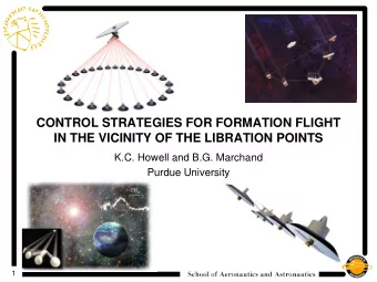 CONTROL STRATEGIES FOR FORMATION FLIGHT  IN THE VICINITY OF THE LIBRATION POINTS  K.C. Howell and