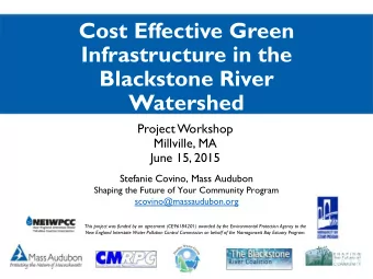 Infrastructure in the  Blackstone River  Watershed  Project Workshop  Millville, MA  June 15, 2015