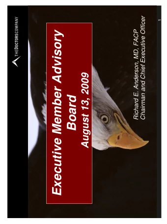 Executive Member Advisory  Richard E. Anderson, MD, FACP  August 13, 2009  Board  Introduction