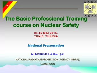 The  he B  Bas  asic Pr  Prof  ofessional T  Training  g  cour  ourse on  on Nuc  Nuclear Sa
