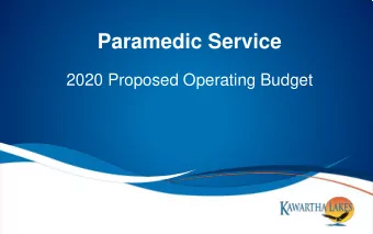 Paramedic Service  2020 Proposed Operating Budget  Paramedic Service   Respond to 911 medical