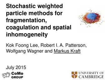 Stochastic weighted  particle methods for  fragmentation,  coagulation and spatial  inhomogeneity