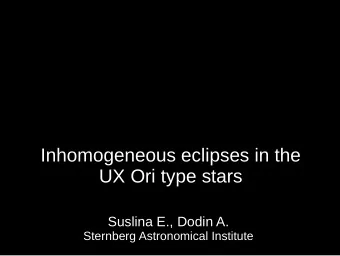 Inhomogeneous eclipses in the  UX Ori type stars  Suslina E., Dodin A.  Sternberg Astronomical