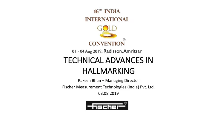 te tech chnical ad l advan ances s in ha hallmar arking
