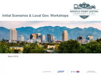 Initial Scenarios &amp; Local Gov. Workshops  March 2016  Study Area  Key corridor at a local,