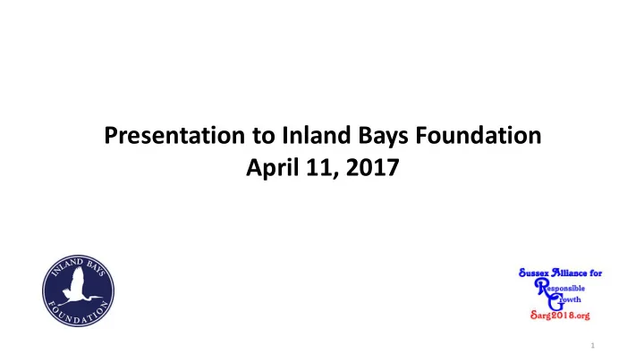 presentation to inland bays foundation april 11 2017