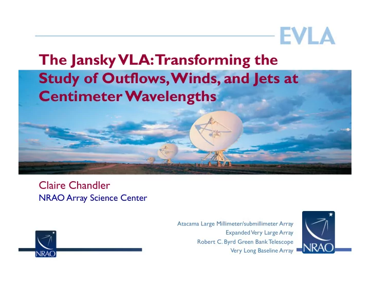 the jansky vla transforming the study of outflows winds