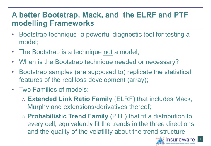 a better bootstrap mack and the elrf and ptf modelling