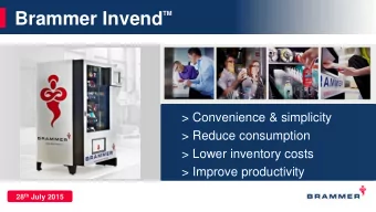 Brammer Invend  TM  &gt; Convenience &amp; simplicity  &gt; Reduce consumption  &gt; Lower
