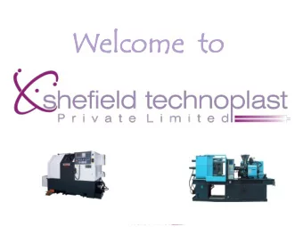 Welc  Welcom  ome  e  to  to  Business Segments  Precision Plastic Injection Moulding  High