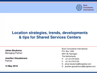 Location strategies, trends, developments  &amp; tips for Shared Services Centers  Buck Consultants