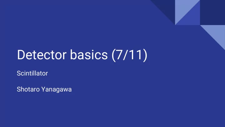 detector basics 7 11